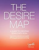 The Desire Map: A Guide to Creating Goals with Soul