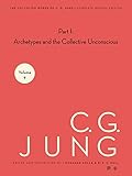 The Collected Works of C. G. Jung, Volume 9 (Part 1): Archetypes and the Collective Unconscious