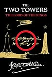 The Two Towers: Being the Second Part of The Lord of the Rings: A Special Collector's Edition of the Epic Masterpiece. A Must-Have for Any Tolkien Reader's Library