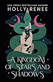 A Kingdom of Stars and Shadows