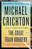 The Great Train Robbery: A Novel