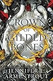 The Crown of Gilded Bones (Blood And Ash)