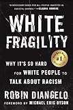 White Fragility: Why It's So Hard for White People to Talk About Racism