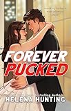 Forever Pucked (The PUCKED Series Book 4)