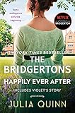The Bridgertons: Happily Ever After: Includes Violet's Story (Bridgertons, 9)