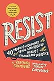 Resist: 40 Profiles of Ordinary People Who Rose Up Against Tyranny and Injustice