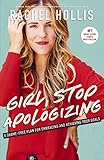 Girl, Stop Apologizing: A Shame-Free Plan for Embracing and Achieving Your Goals (Girl, Wash Your Face)