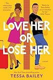 Love Her or Lose Her: A Small-Town, Grumpy-Sunshine Rom-Com Featuring Family Secrets and Marriage Boot Camp (Hot and Hammered, 2)