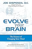 Evolve Your Brain: The Science of Changing Your Mind