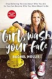 Girl, Wash Your Face: Stop Believing the Lies About Who You Are so You Can Become Who You Were Meant to Be (Girl, Wash Your Face Series)