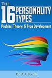The 16 Personality Types: Profiles, Theory, & Type Development