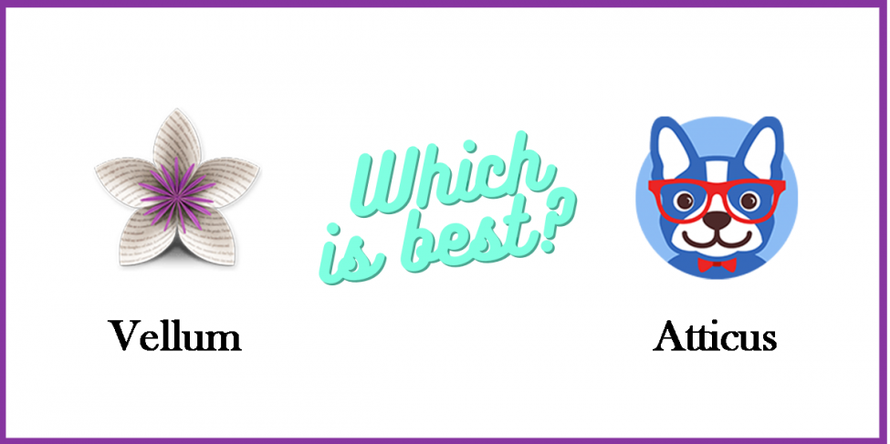 Atticus vs Vellum Comparison: Which is Best?